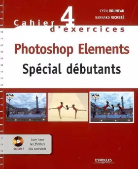 Couverture du produit · Photoshop Elements : Spécial débutants (1Cédérom)