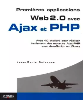 Couverture du produit · Premières applications Web 2.0 avec Ajax et PHP
