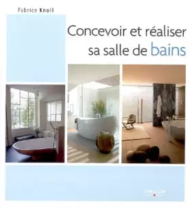 Couverture du produit · Concevoir et réaliser sa salle de bains