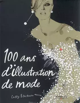 Couverture du produit · 100 Ans d'illustration de mode