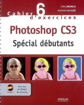 Couverture du produit · Photoshop CS3 : Spécial débutants (1Cédérom)