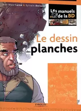 Couverture du produit · Le dessin des planches