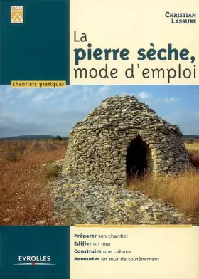Couverture du produit · La pierre sèche, mode d'emploi