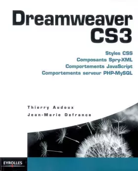 Couverture du produit · Dreamweaver CS3 : Styles CSS, Composants Spry-XLM, Comportements JavaScript, Comportements serveur PHP-MySQL
