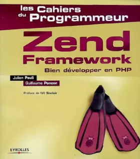 Couverture du produit · Zend Framework : Bien développer en PHP