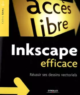 Couverture du produit · Inkscape efficace: Réussir ses dessins vectoriels