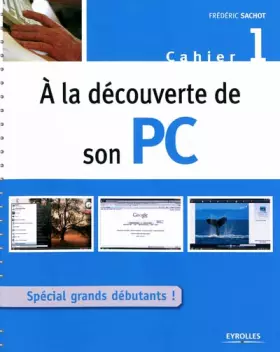 Couverture du produit · A la découverte de son PC : Cahier 1