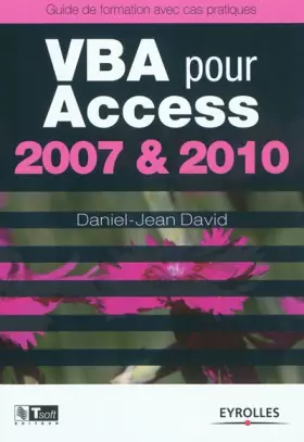Couverture du produit · VBA pour Access 2003 - 2010 : Guide de formation avec cas pratiques