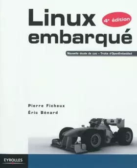 Couverture du produit · Linux embarqué. Nouvelle étude de cas - Traite d'OpenEmbedded.