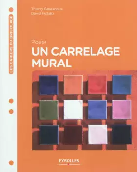 Couverture du produit · Poser un carrelage mural