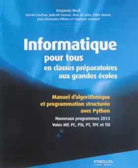 Couverture du produit · Informatique pour tous en classes préparatoires aux grandes écoles : Manuel d'algorithmique et programmation structurée avec Py
