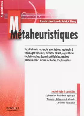 Couverture du produit · Métaheuristiques: Recuits simulé, recherche avec tabous, recherche à voisinages variables, méthodes GRASP, algorithmes évolution