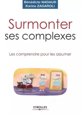 Couverture du produit · Surmonter ses complexes : Les comprendre pour les assumer