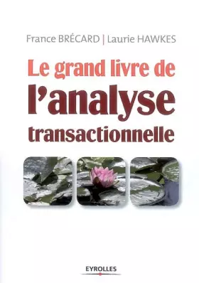 Couverture du produit · Le grand livre de l'analyse transactionelle