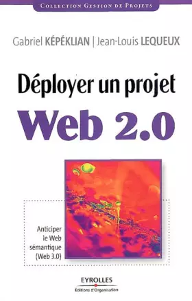 Couverture du produit · Déployer un projet Web 2.0 : Anticiper le Web sémantique (Web 3.0)