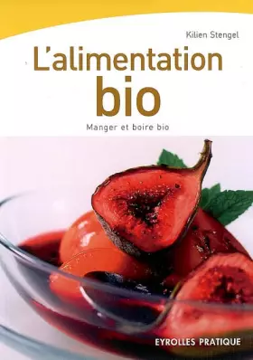 Couverture du produit · L'alimentation bio : Manger et boire bio