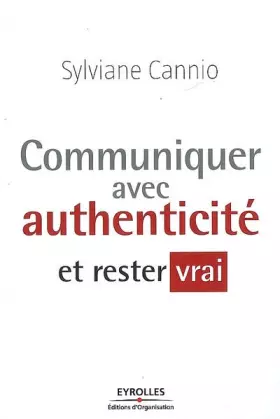 Couverture du produit · Communiquer avec authenticité et rester vrai