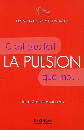 Couverture du produit · La pulsion: C'est plus fort que moi...