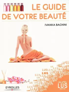 Couverture du produit · Le guide de votre beauté