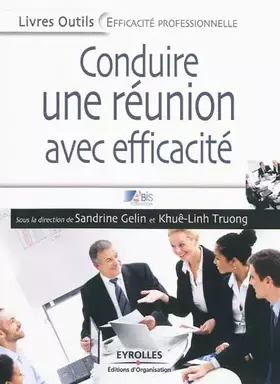 Couverture du produit · Conduire avec efficacité une réunion