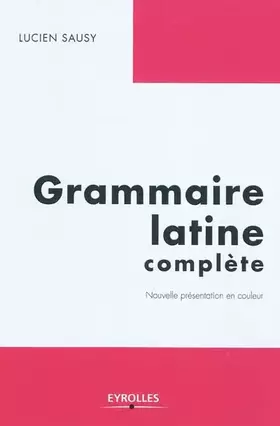 Couverture du produit · Grammaire latine complète