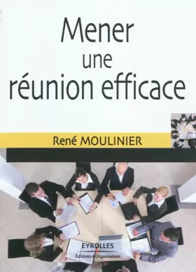 Couverture du produit · Mener une réunion efficace