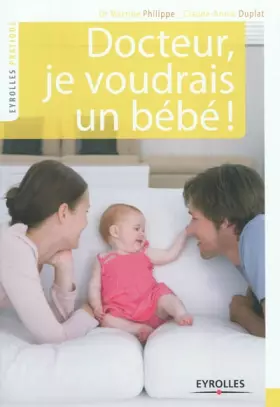 Couverture du produit · Docteur, je voudrais un bébé !