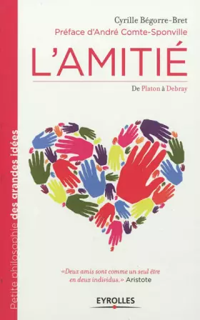 Couverture du produit · L'amitié: De Platon à Debray.
