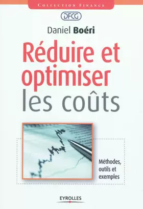 Couverture du produit · Réduire et optimiser les coûts. Méthodes, outils et exemples.