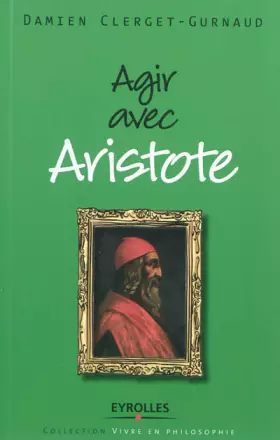 Couverture du produit · Agir avec Aristote