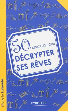 Couverture du produit · 50 exercices pour décrypter ses rêves