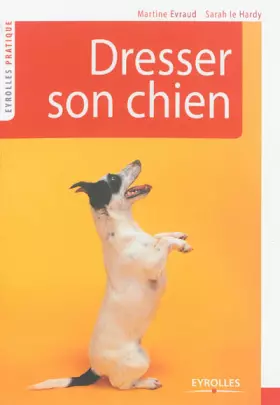Couverture du produit · DRESSER SON CHIEN