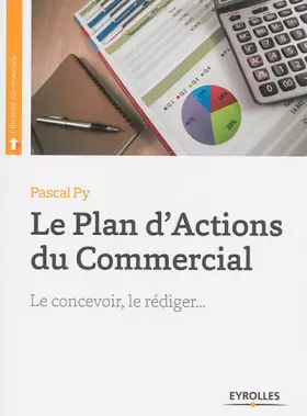 Couverture du produit · Le plan d'actions du commercial: Le concevoir, le rédiger...