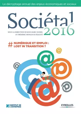 Couverture du produit · Sociétal 2016: #numérique et emploi : lost in transition ?