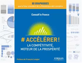 Couverture du produit · # Accélérer !: La compétitivité, moteur de la prospérité