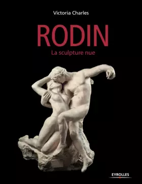 Couverture du produit · Rodin: La sculpture nue