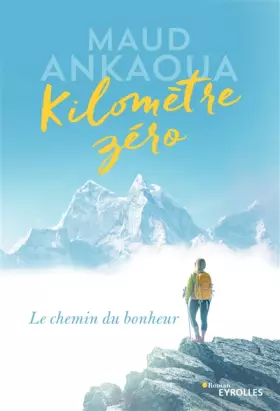 Couverture du produit · Kilomètre zéro: Le chemin du bonheur