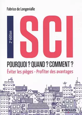 Couverture du produit · SCI : Pourquoi? Quand? Comment?: Eviter les pièges - Profiter des avantages
