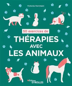 Couverture du produit · 50 exercices de thérapies avec les animaux