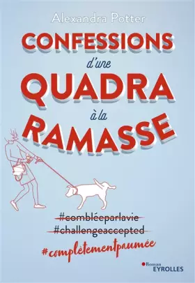 Couverture du produit · Confessions d'une quadra à la ramasse