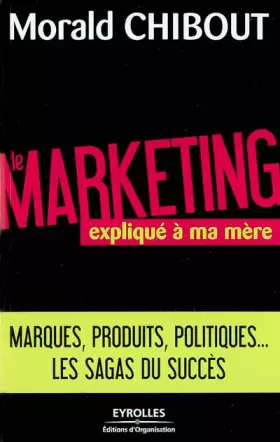 Couverture du produit · Le marketing expliqué à ma mère