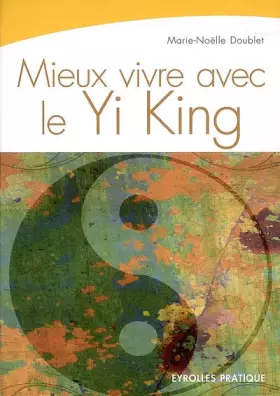 Couverture du produit · Mieux vivre avec le Yi-King