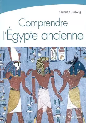 Couverture du produit · Comprendre l'Egypte ancienne