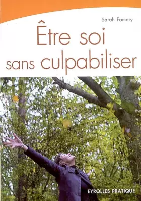 Couverture du produit · Etre soi sans culpabiliser