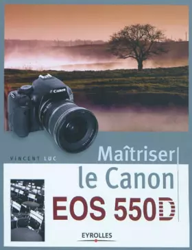 Couverture du produit · Maîtriser le Canon EOS 550D