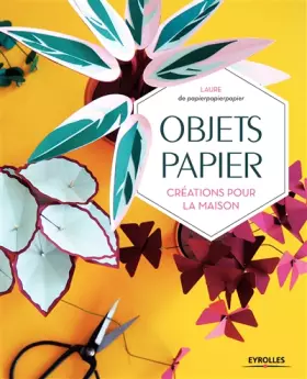 Couverture du produit · Objets papier: Créations pour la maison