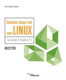Couverture du produit · Solutions temps réel sous Linux: Cas pratique : le Raspberry Pi 3