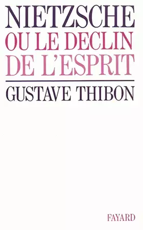 Couverture du produit · Nietzsche: Ou le déclin de l'esprit