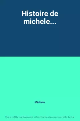 Couverture du produit · Histoire de michele...