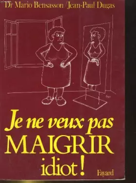 Couverture du produit · Je ne veux pas maigrir idiot